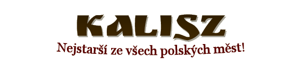 Kalisz - Nejstarší ze všech polských měst!